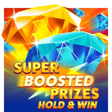 Super Boosted Prizes: Hold & Win - CAMPSLOT138
