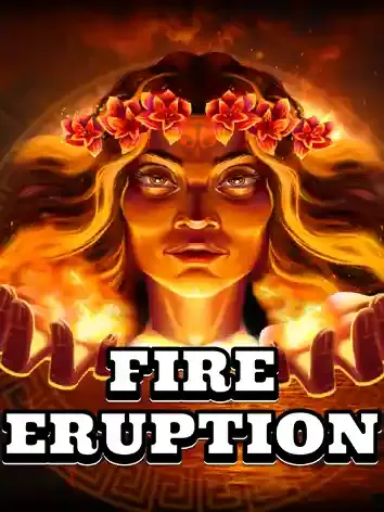 Fire Eruption - CAMPSLOT138