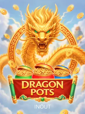 Dragon Pots - CAMPSLOT138
