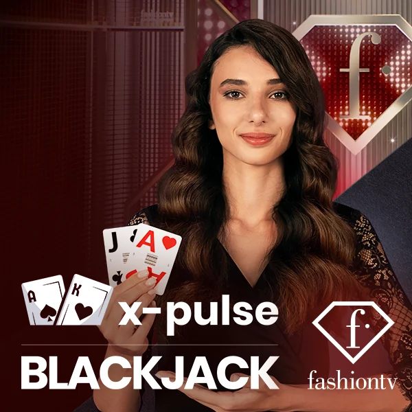 FashionTV X-Pulse Blackjack - CAMPSLOT138