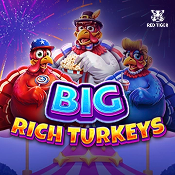 Big Rich Turkeys - CAMPSLOT138