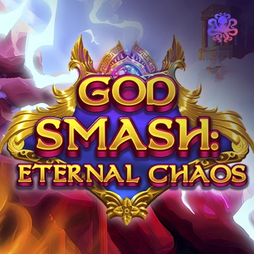 God Smash: Eternal Chaos - CAMPSLOT138
