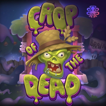 Crop of the Dead - CAMPSLOT138