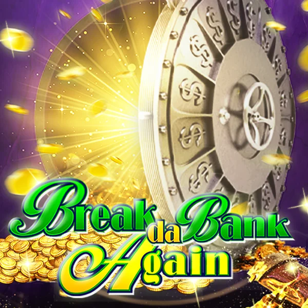 Break da Bank Again - CAMPSLOT138
