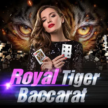 Royal Tiger Baccarat - CAMPSLOT138