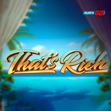 Thats Rich - CAMPSLOT138