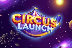 Circus Launch - CAMPSLOT138