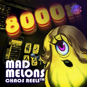 Mad Melons Chaos Reels - CAMPSLOT138