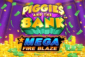 Mega Fire Blaze: Piggies and the Bank™ PPJP - CAMPSLOT138