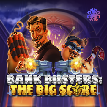 Bank Busters: The Big Score - CAMPSLOT138