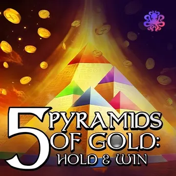 5 Pyramids of Gold: Hold & Win! - CAMPSLOT138