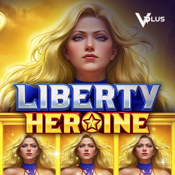 Liberty Heroine - CAMPSLOT138