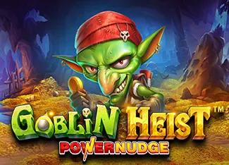 Pragmatic : Goblin Heist Powernudge - CAMPSLOT138