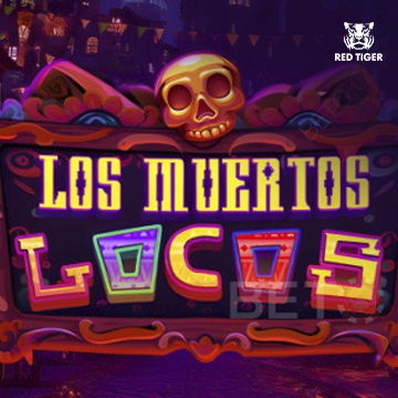Los Muertos Locos - CAMPSLOT138
