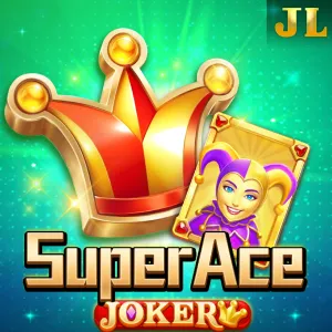 Jili : Super Ace Joker - CAMPSLOT138