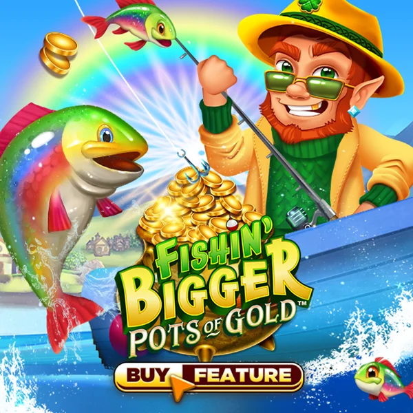 Fishin Bigger Pots of Gold - CAMPSLOT138